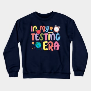 Groovy In My Testing Era Teacher Testing Day Motivational Crewneck Sweatshirt